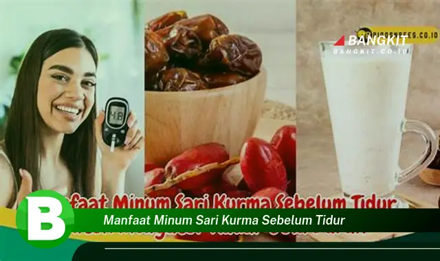 Ketahui Manfaat Minum Sari Kurma Sebelum Tidur yang Bikin Kamu Penasaran