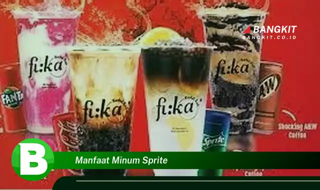 Intip Manfaat Minum Sprite yang Wajib Kamu Tahu