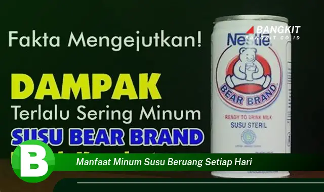 Ketahui Manfaat Minum Susu Beruang yang Wajib Kamu Tau