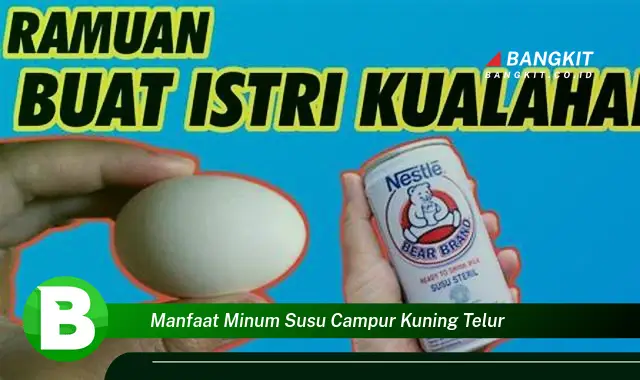 Ketahui Manfaat Minum Susu Campur Kuning Telur yang Bikin Kamu Penasaran