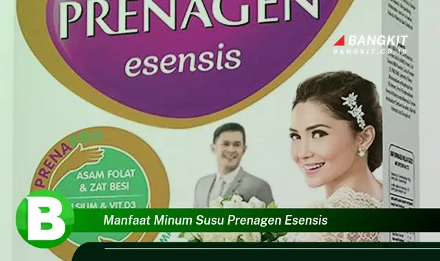 Intip Manfaat Minum Susu Prenagen Esensis yang Bikin Kamu Penasaran