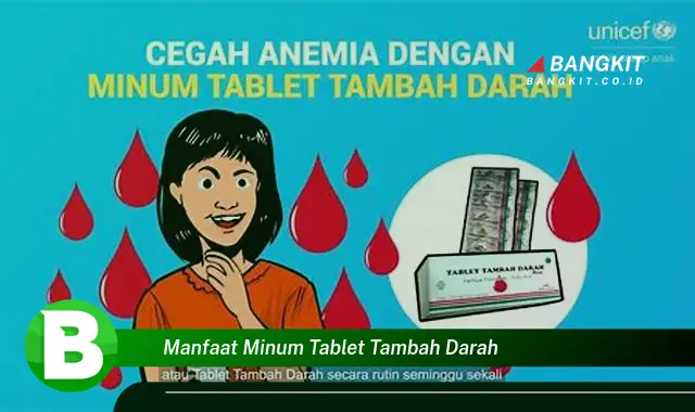 Temukan Manfaat Minum Tablet Tambah Darah yang Wajib Kamu Tahu