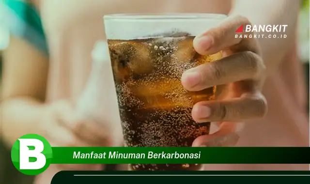 Temukan Manfaat Minuman Berkarbonasi yang Wajib Kamu Intip