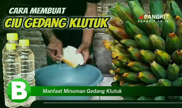 Temukan Manfaat Minuman Gedang Klutuk yang Bikin Kamu Penasaran