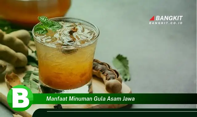 Temukan Manfaat Minuman Gula Asam Jawa yang Wajib Kamu Tau