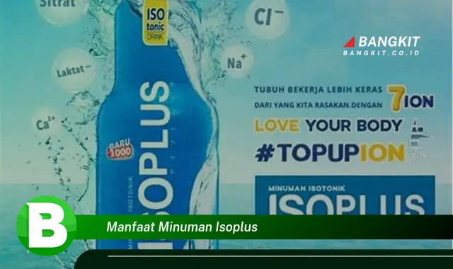 Temukan Manfaat Minuman Isoplus yang Wajib Kamu Intip