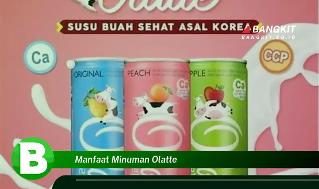 Temukan Manfaat Minuman Olatte yang Wajib Kamu Intip