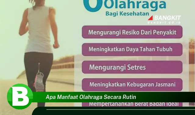 Intip Manfaat Olahraga Rutin yang Wajib Kamu Tahu