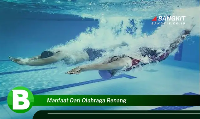 Intip Manfaat Renang yang Wajib Kamu Tau