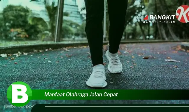 Intip Manfaat Jalan Cepat yang Bikin Kamu Penasaran