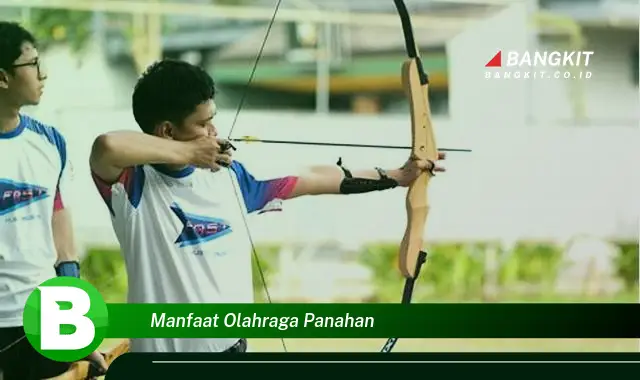 Temukan Manfaat Olahraga Panahan yang Wajib Kamu Intip