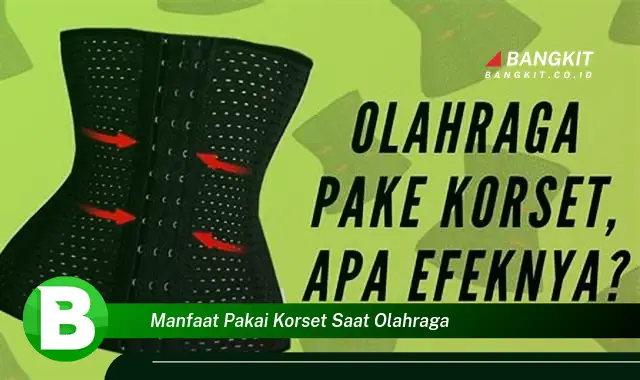 Temukan Manfaat Pakai Korset saat Olahraga yang Wajib Kamu Tau