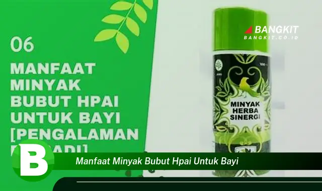 Ketahui Manfaat Minyak Bubut HPAI untuk Bayi yang Wajib Kamu Tau