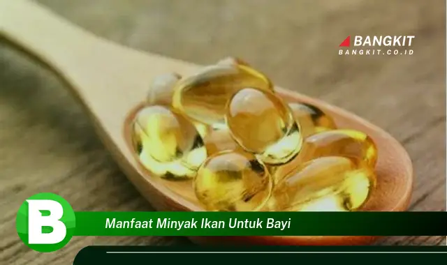 Intip Manfaat Minyak Ikan Untuk Bayi yang Bikin Kamu Penasaran