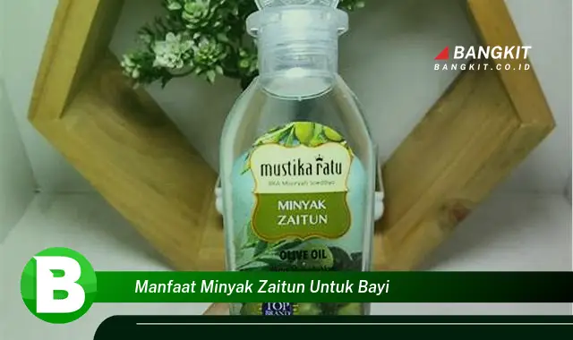 Temukan Manfaat Minyak Zaitun untuk Bayi yang Wajib Kamu Tahu