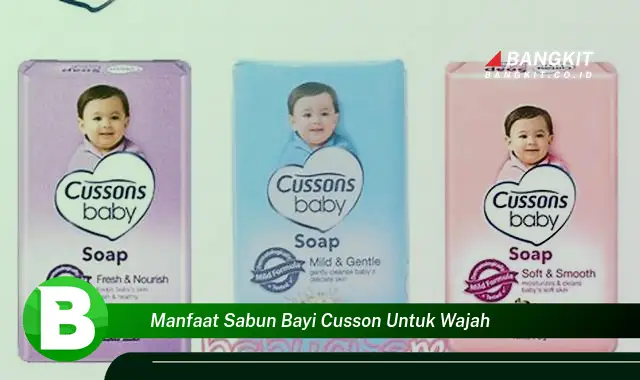 Temukan Manfaat Sabun Bayi Cussons untuk Wajah yang Wajib Kamu Ketahui