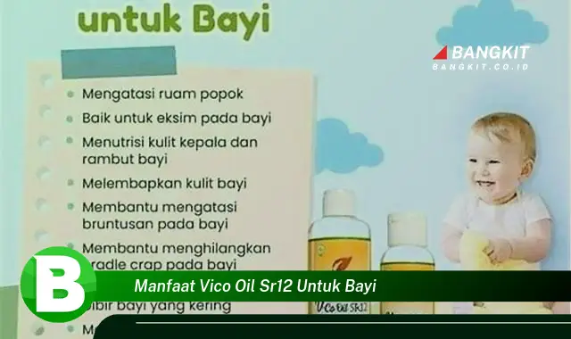 Intip Manfaat Vico Oil SR12 untuk Bayi yang Bikin Kamu Penasaran