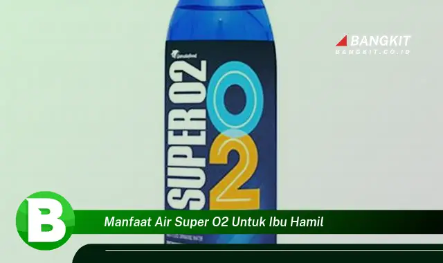 Intip Manfaat Air Super O2 untuk Ibu Hamil yang Bikin Kamu Penasaran