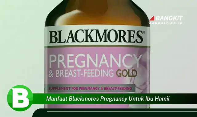 Intip Manfaat Blackmores Pregnancy untuk Ibu Hamil yang Bikin Kamu Penasaran