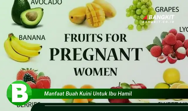 Intip Manfaat Buah Kuini yang Wajib Ibu Hamil Ketahui