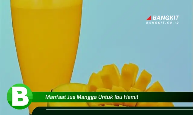 Temukan Manfaat Jus Mangga untuk Ibu Hamil yang Bikin Kamu Penasaran