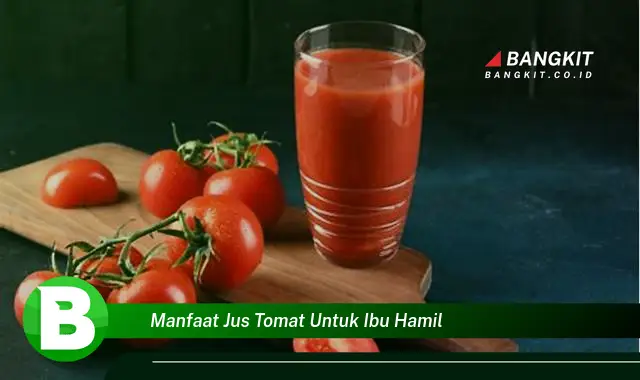 Temukan Manfaat Jus Tomat untuk Ibu Hamil yang Wajib Kamu Intip