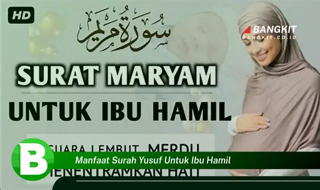 Temukan Manfaat Surah Yusuf untuk Ibu Hamil yang Bikin Kamu Penasaran