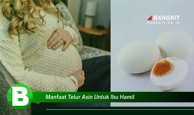 Temukan Manfaat Telur Asin untuk Ibu Hamil yang Bikin Kamu Penasaran