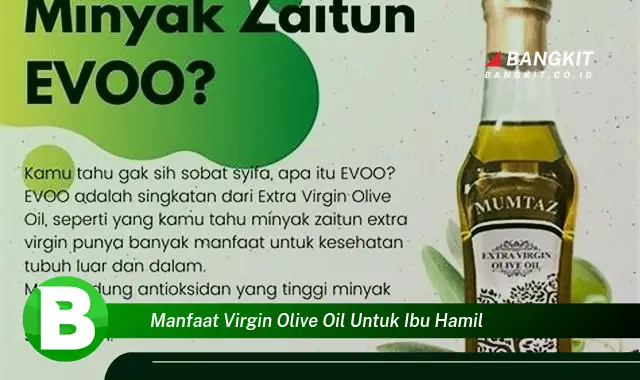 Intip Manfaat Virgin Olive Oil untuk Ibu Hamil yang Wajib Kamu Tahu