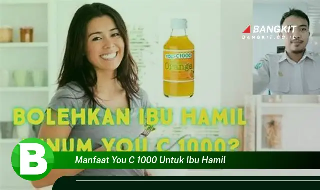 Temukan Manfaat You C 1000 untuk Ibu Hamil yang Bikin Kamu Penasaran