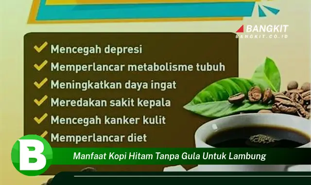 Temukan Manfaat Kopi Hitam Tanpa Gula untuk Lambung yang Bikin Kamu Penasaran