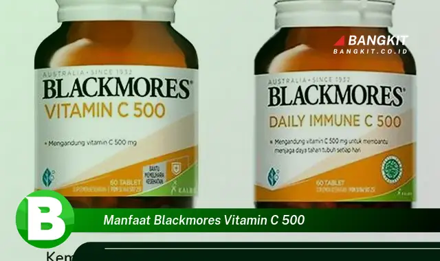 Temukan Manfaat Blackmores Vitamin C 500 yang Bikin Kamu Penasaran