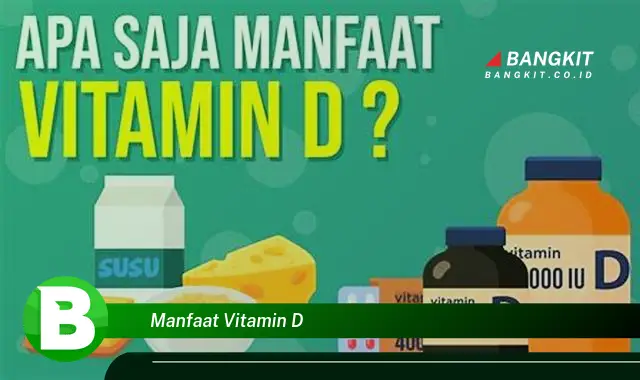 Temukan Manfaat Vitamin D yang Bikin Kamu Penasaran