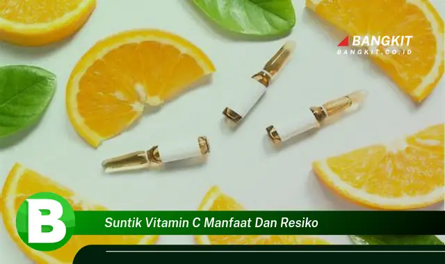 Temukan Manfaat Suntik Vitamin C yang Wajib Kamu Intip