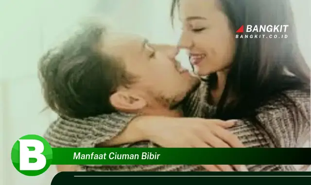 Intip Manfaat Ciuman Bibir yang Bikin Kamu Penasaran