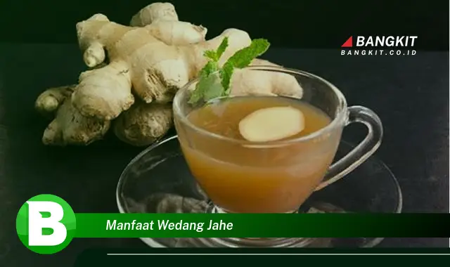 Intip Manfaat Wedang Jahe yang Wajib Kamu Intip