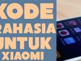 28 Kode Rahasia HP Xiaomi 28 Kode Rahasia HP Xiaomi
